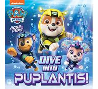 PAW Patrol – Dive into Puplantis – Album illustré – Harper Collins Publishers