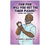 Paw Paw, Will You Set The Timer Please?
