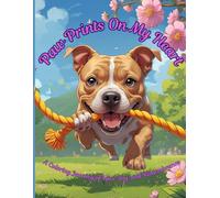 Paw Prints On My Heart: A coloring journey of love, joy and remembrance