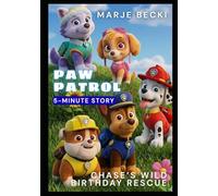 PAW’s Patrol 5-Minute Story: Chase’s Wild Birthday Rescue