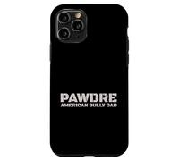 PAWDRE American Bully Dad Dog Owner Coque pour iPhone 11 Pro