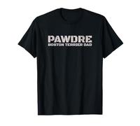 PAWDRE - Boston Terrier Dad. Funny Dog Dad Father Doggo T-Shirt