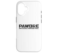 PAWDRE Official Foster Fail Rescue Dog Dad Coque pour iPhone 16