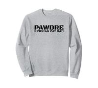PAWDRE - Persian Cat Dad, Feline Father. Funny Cat Dad Sweatshirt