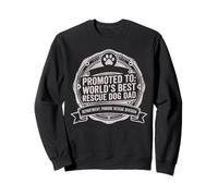 PAWDRE Promoted to World's Best Rescue Dog Dad Sweatshirt
