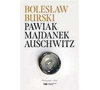 Pawiak, Majdanek, Auschwitz