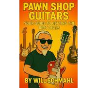 PAWN SHOP GUITARS: YOUR GUIDE TO GETTING THE BEST DEALS