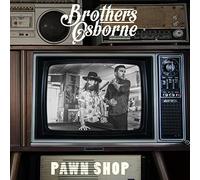 BROTHERS OSBORNE - Pawn Shop
