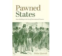 Pawned States: State Building in the Era of International Finance