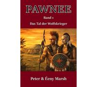 Pawnee - Das Tal der Wolfskrieger