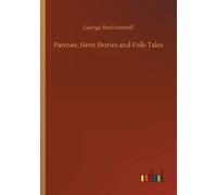 Pawnee, Hero Stories And Folk-Tales