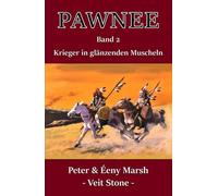Pawnee - Krieger in glänzenden Muscheln: Band 2