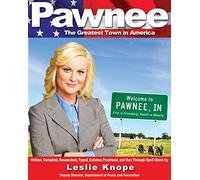 Pawnee: The Greatest Town in America.