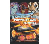 Pawns Of War: The Human Destiny Volume Two