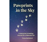 Pawprints in the Sky: A Memorial and Healing Journal for a Beloved Cat