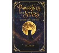 Pawprints in the Stars: Cosmic Dog Edition