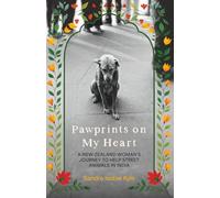Pawprints on My Heart: A New Zealand Woman's Journey to Help Street Animals in India