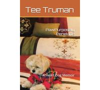 PawPurposely Penelope: A Heart Dog Memoir