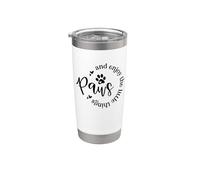 Paws And Enjoy The Little Things Dog Lover Citation Gobelet isotherme en acier inoxydable double paroi