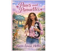 Paws and Pirouettes: Book 2 in the Cats 4 Life series