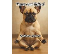 Paws and Reflect Gratitiude Journal A Gratitude Journal for Dog People: Thanks Fur Everything!