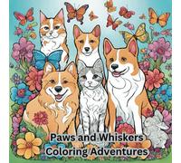 Paws and Whiskers Coloring Adventures: Cute cats and dogs