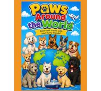 Paws Around the World: Color and Travel with your Furry Friends!
