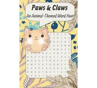 Paws & Claws: An Animal-Themed Word Hunt: Explore a fun and relaxing challenge filled with hidden animal-themed surprises.