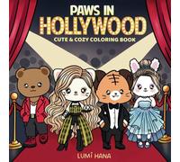 Paws In Hollywood: Cute and Cozy Coloring Book for Adults and Teens Featuring Adorable Animal Characters in Hollywood Parody Scenes for Relaxation