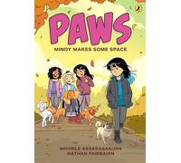 PAWS: Mindy Makes Some Space: An adorable graphic novel series about friendship and pets perfect for fans of The Baby-Sitters Club