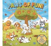 Paws of Fun! Dog Adventures Coloring Book for Kids Ages 4-8: 50 Unique Dog Breeds and Fun Everyday Scenes for Boys and Girls Who Love Dogs: Adorable ... The Perfect Gift for Young Dog Lovers!