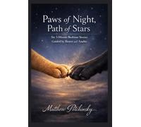 Paws of Night, Path of Stars: Six 5-Minute Bedtime Stories Guided by Bastet and Anubis