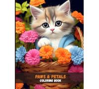 Paws & Petals: A Cute Kitten and Flower Coloring Book for Stress Relief