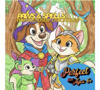 Paws & Spells: The Friendship Chronicles: Coloring books for Adults and Kids with Charming Creatures, Cozy Quests, and the Power of Together