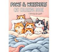 Paws & Whiskers: A Cat Lover’s Coloring Book for Adults and Teens (Feline Friends Series)