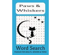 Paws & Whiskers Word Search Puzzle Book: Word Searches With Easy to Read Print About Cats, Cat Accessories, & Cat Quirks | 6x9 inches, 110 pages | 50+ ... Gift for Vacations, Holidays, and Free Times
