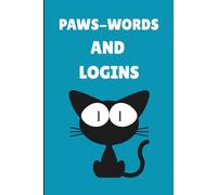 Paws-words and Logins: A Discreet Internet Password Organizer & Website Login Tracker for Cat Lovers