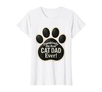 Pawsitively The Best Cat Dad Ever Jeu de Mots Amusant pour la fête des pères T-Shirt Graphique avec Valeur, Femme, Blanc, M