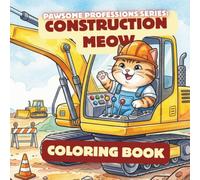 Pawsome professional: Construction Worker! The Coloring Book.: A Cute and Easy Construction Vehicles and Building Adventure Coloring Book for Toddlers and Kids Ages 2-8