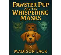 Pawster Pup And The Whispering Masks