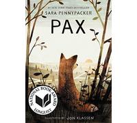 Pax: A Beautifully Illustrated Novel of Love, Loss, and the Unexpected Friendship Between a Young Boy and a Fox