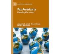 Pax Americana: Unending War on Iraq