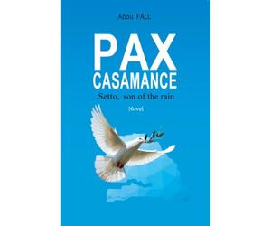PAX Casamance: Setto, son of the rain