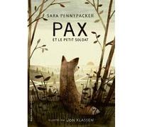 Pax et le petit soldat Sara Pennypacker (Auteur), Faustina Fiore (Traduction), Jon Klassen (Illustration)