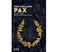 Pax. Guerra E Pace Nell'età Dell'oro Di Roma