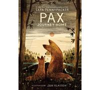 Pax, Journey Home: The Heartfelt Sequel about Reunion, Healing, and the Bond Between a Boy and His Fox for Kids (Ages 8-12)