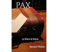 PAX: La Vita e la Storia