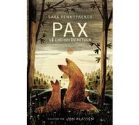 Pax, le chemin du retour Sara Pennypacker (Auteur), Faustina Fiore (Traduction), Jon Klassen (Illustration)