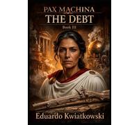 PAX MACHINA: BOOK III - THE DEBT