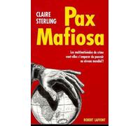 Pax mafiosa : Les multinationales du crime vont-elles s'emaperer du pouvoir au niveau mondial ?